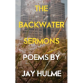 The Backwater Sermons - Paperback