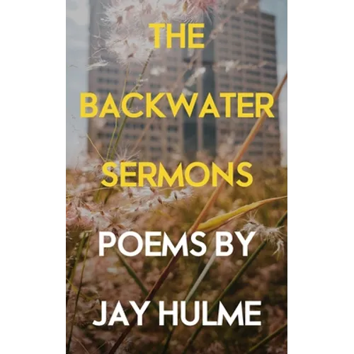 The Backwater Sermons - Paperback