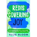 Rediscovering Joy: How Connecting with Your Inner Child Can Enhance Your Adult Life - Paperback