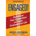 Engaged!: Outbehave Your Competition to Create Customers for Life - Paperback