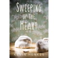 Sweeping Up the Heart - Hardcover