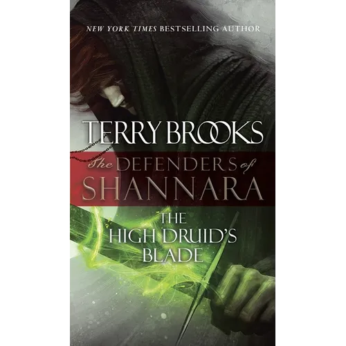 The High Druid's Blade: The Defenders of Shannara - Mass Market Paperbound