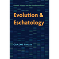 Evolution and Eschatology: Genetic Science and the Goodness of God - Paperback