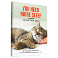 You Need More Sleep: Advice from Cats - Hardcover