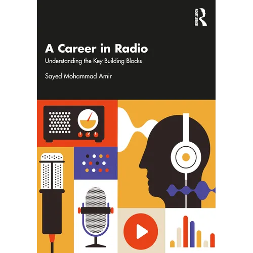 A Career in Radio: Understanding the Key Building Blocks - Paperback