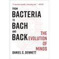 From Bacteria to Bach and Back: The Evolution of Minds - Paperback