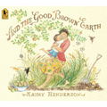 And the Good Brown Earth - Paperback