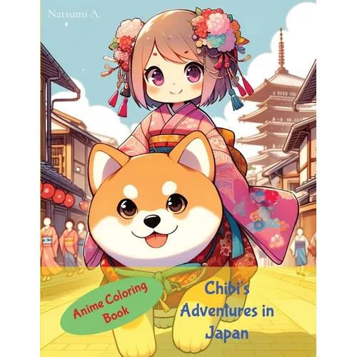 Anime Chibi Coloring Book: Chibi's Adventures in Japan - Paperback