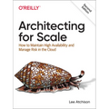 Architecting for Scale: How to Maintain High Availability and Manage Risk in the Cloud - Paperback