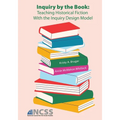 Inquiry by the Book: Teaching Historical Fiction With the Inquiry Design Model - Paperback