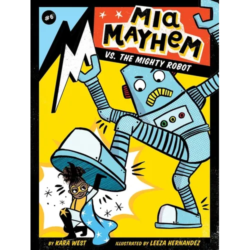 MIA Mayhem vs. the Mighty Robot - Hardcover