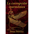 La corrupción inarmónica - Paperback