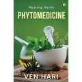 Phytomedicine: Healing Herbs - Paperback