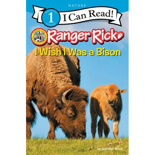 Ranger Rick: I Wish I Was a Bison - Paperback