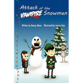 Attack of the Vampire Snowmen - Paperback