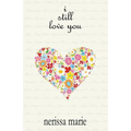 Poetry Book - I Still Love You (Inspirational Love Poems on Life, Poetry Books, Spiritual Poems, Poetry Books, Love Poems, Poetry Books, Inspirational - Paperback
