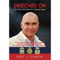 Switched On: The Heart and Mind of a Special Agent - Hardcover