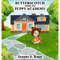 Butterscotch Goes to Puppy Academy - Hardcover