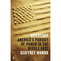 Quicksand: America's Pursuit of Power in the Middle East - Paperback