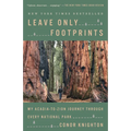 Leave Only Footprints: My Acadia-To-Zion Journey Through Every National Park - Paperback
