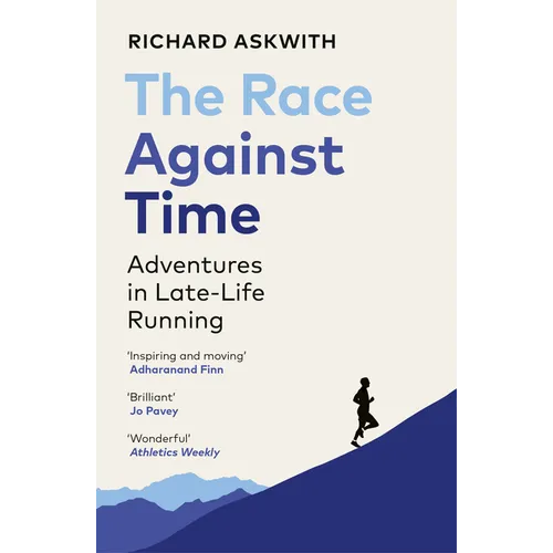 The Race Against Time: Adventures in Late-Life Running - Paperback