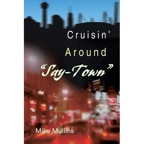 Cruisin' Around "Say-Town" - Paperback
