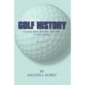 Golf History: Unusual facts, figures, and little known trivia, Book One, From 1400 to 1960 - Paperback