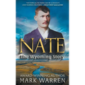 Nate the Wyoming Story: A Historical Fiction Novel - Paperback