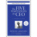 The Five Temptations of a CEO: A Leadership Fable - Hardcover