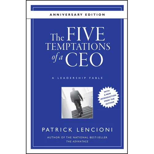The Five Temptations of a CEO: A Leadership Fable - Hardcover
