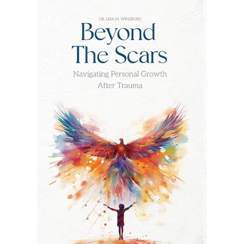 Beyond the Scars: Navigating Personal Growth After Trauma - Hardcover