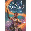 Jaden Powers and the Inheritance Magic - Hardcover