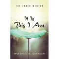 It Is This I Am: The Inner Mentor - Paperback
