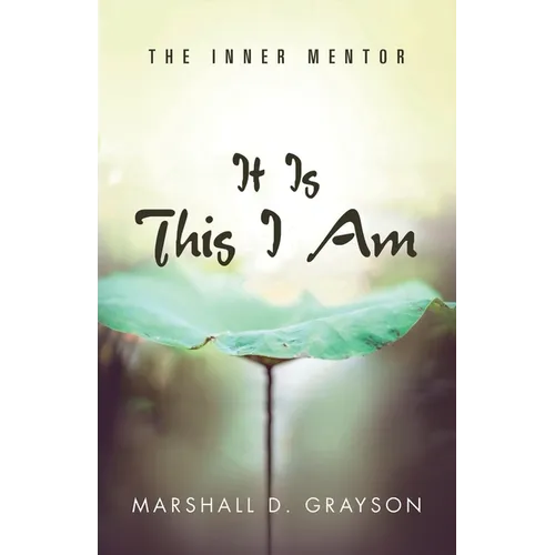 It Is This I Am: The Inner Mentor - Paperback