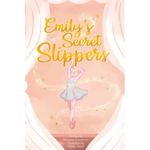 Emily's Secret Slippers - Hardcover