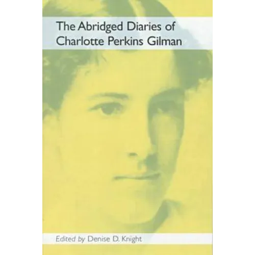 The Abridged Diaries of Charlotte Perkins Gilman - Paperback