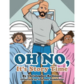 Oh No, It's Story Time - Paperback
