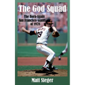 The God Squad: The Born-Again San Francisco Giants 0f 1978 - Paperback