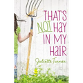The That's Not Hay in My Hair - Paperback