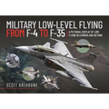 Military Low-Level Flying from F-4 Phantom to F-35 Lightning II: A Pictorial Display of Low Flying in Cumbria and Beyond - Hardcover