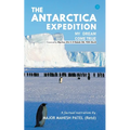 The Antarctica Expedition - My Dream Come True - Paperback