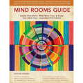Mind Rooms Guide: Bypass Overwhelm, Make More Time, & Shape Your Work Flow (Expanded Print Edition) - Paperback