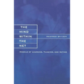 The Mind within the Net: Models of Learning, Thinking, and Acting - Paperback