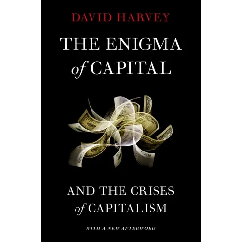 The Enigma of Capital: And the Crises of Capitalism - Paperback