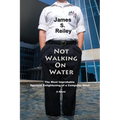 Not Walking on Water - Paperback