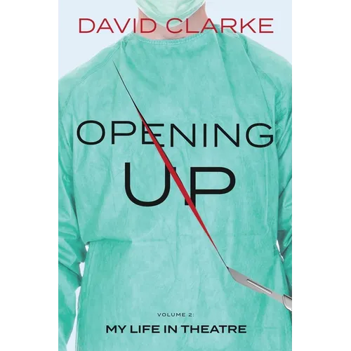 Opening Up - My Life in Theatre - Paperback