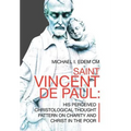 Saint Vincent De Paul: His Perceived Christological Thought Pattern on Charity and Christ in the Poor - Hardcover