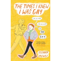 The Times I Knew I Was Gay - Hardcover