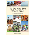 To Do And See That's Free: In Southern California - Paperback
