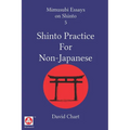 Shinto Practice for Non-Japanese - Paperback